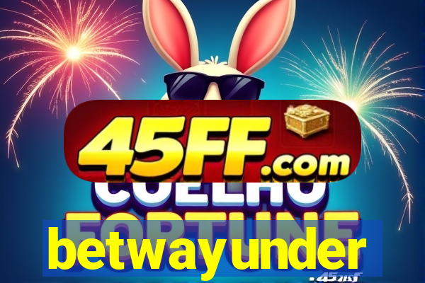 betwayunder