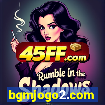 bgmjogo2.com