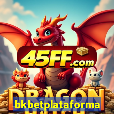 bkbetplataforma