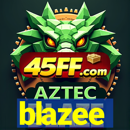 blazee