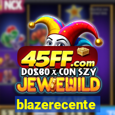 blazerecente