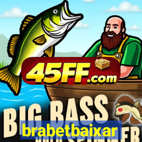 brabetbaixar
