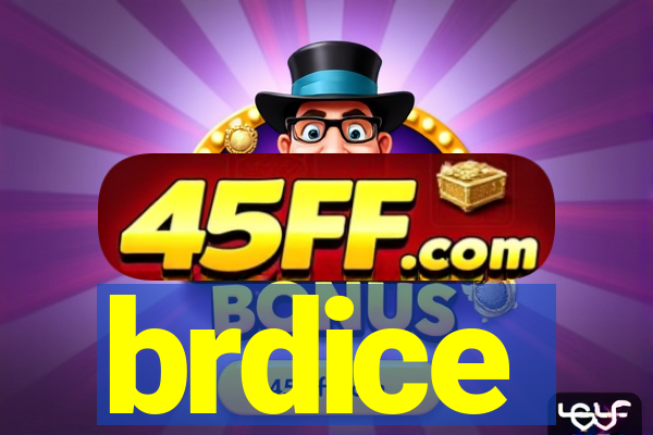 brdice