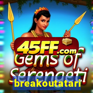 breakoutatari