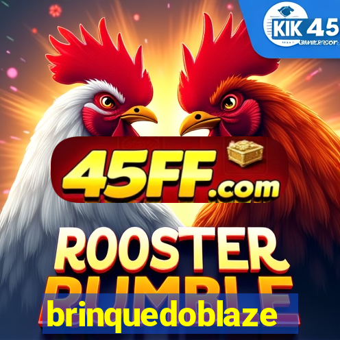 brinquedoblaze