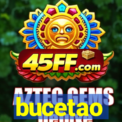 bucetao