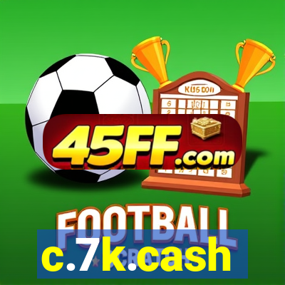 c.7k.cash