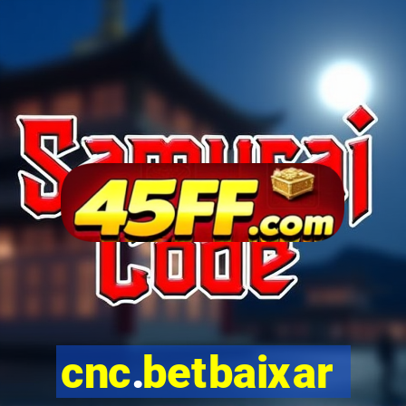 cnc.betbaixar
