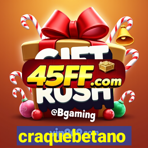 craquebetano