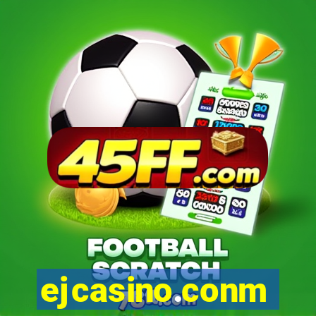 ejcasino.conm