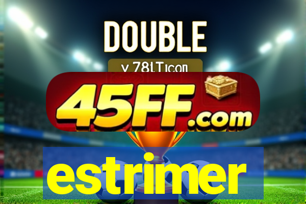 estrimer