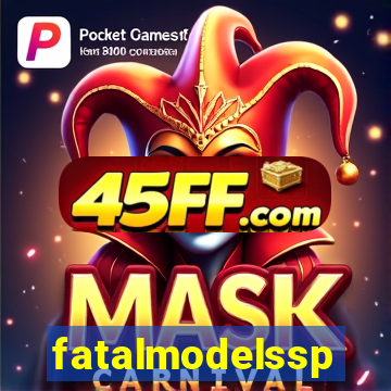 fatalmodelssp