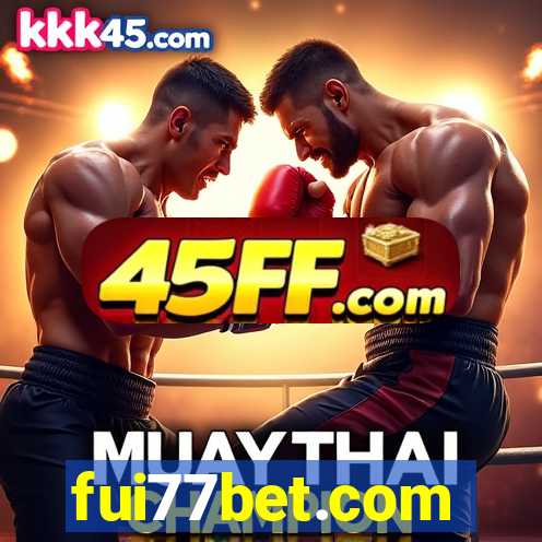 fui77bet.com
