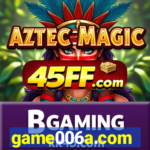 game006a.com