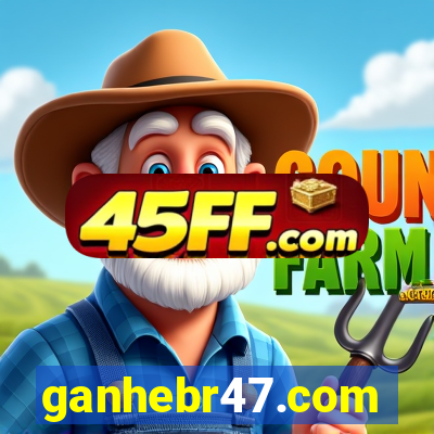ganhebr47.com