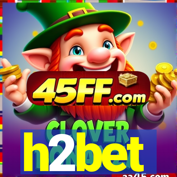 h2bet