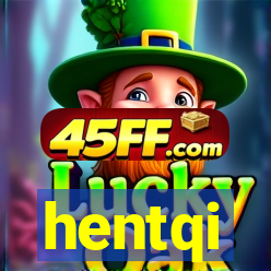 hentqi