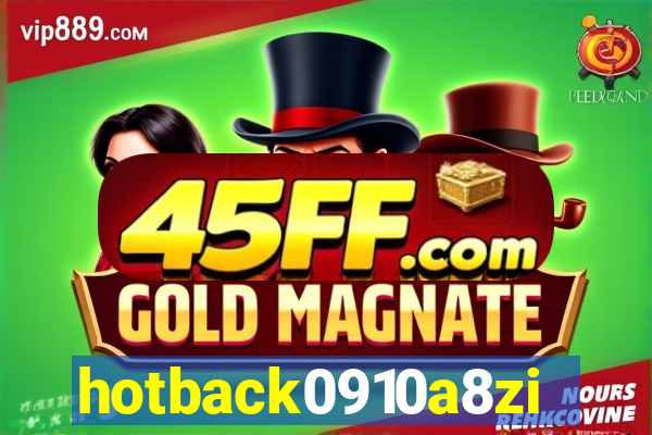 hotback0910a8zi.cc