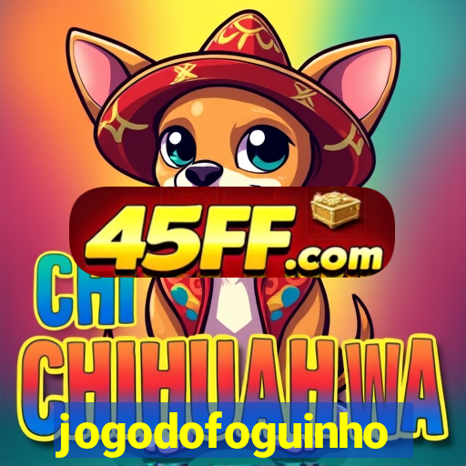 jogodofoguinho