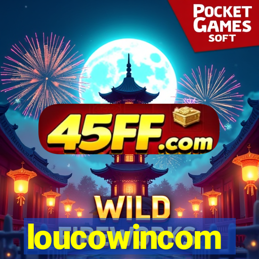 loucowincom