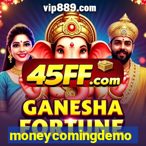 moneycomingdemo