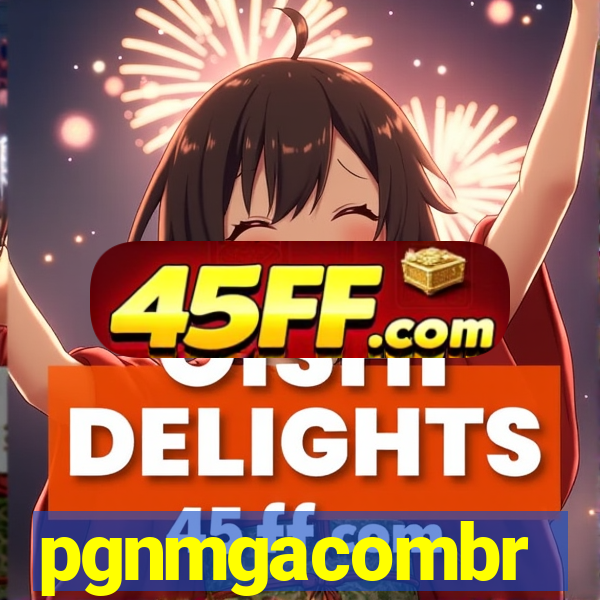 pgnmgacombr