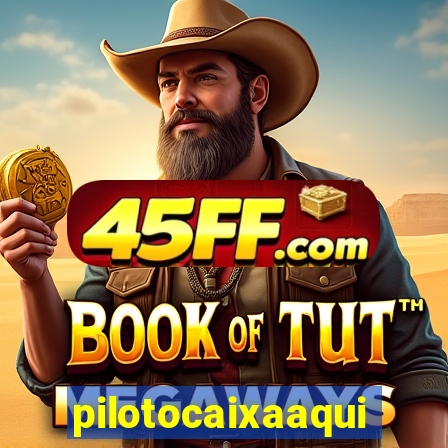 pilotocaixaaqui