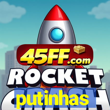 putinhas