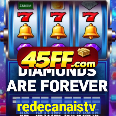 redecanaistv