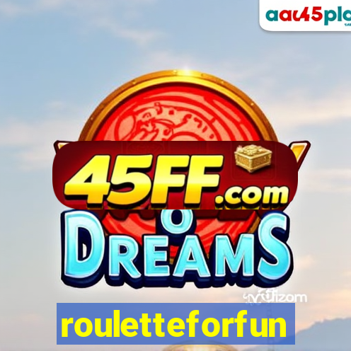 rouletteforfun