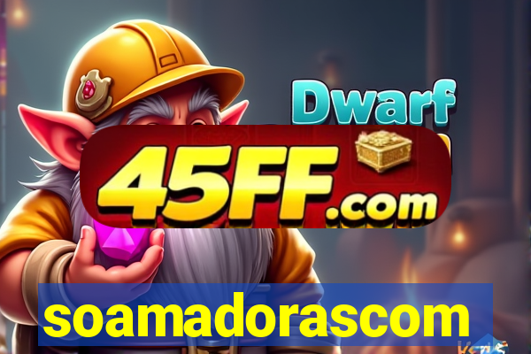 soamadorascom