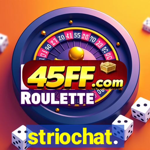 striochat.