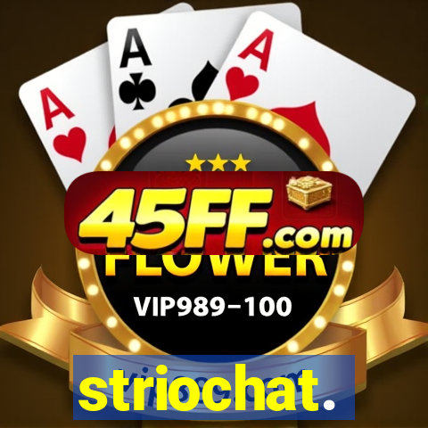 striochat.