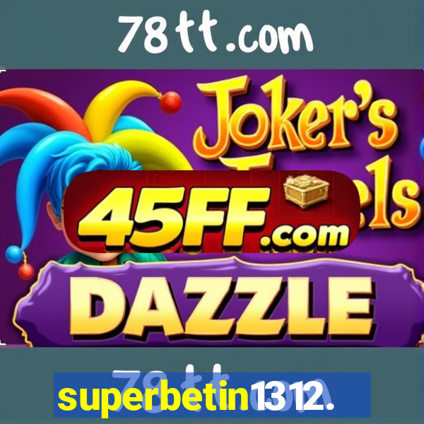 superbetin1312.com