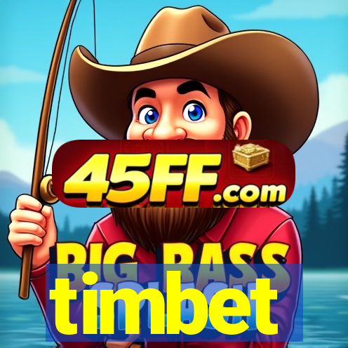 timbet