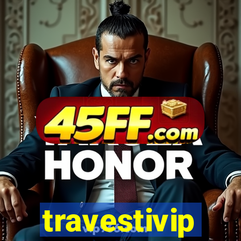 travestivip