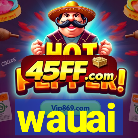 wauai