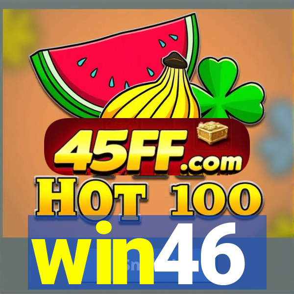 win46