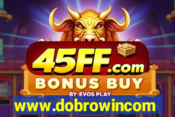 www.dobrowincom