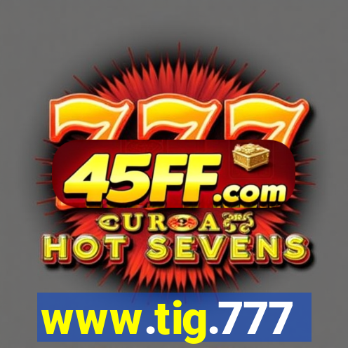 www.tig.777