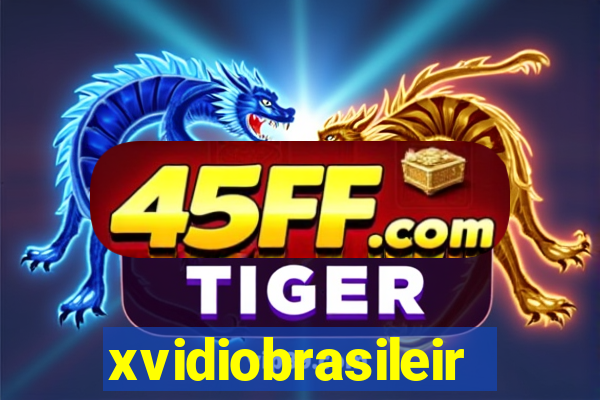 xvidiobrasileiro